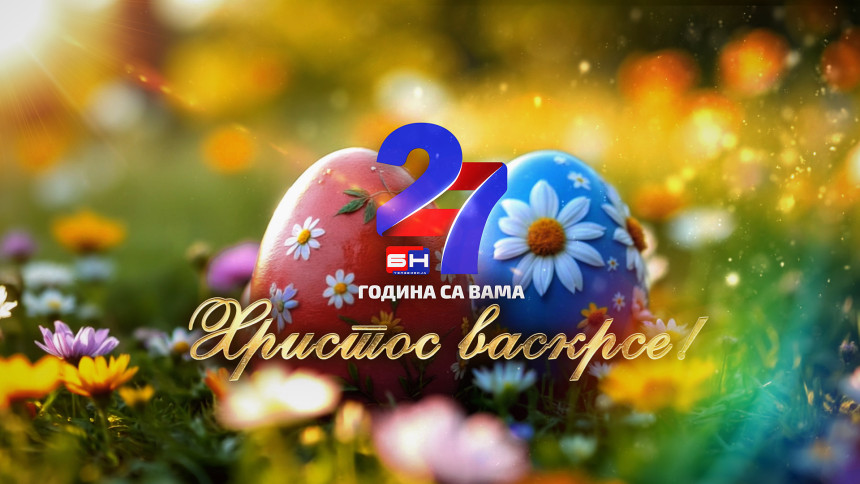 Hristos vaskrse - 27 godina postojanja BN televizije
